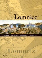 Lomnice : příroda, historie, osobnosti, památky