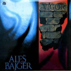 Aleš Bajger, Vigor Rock