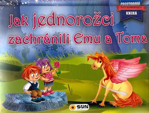 Jak jednorožci zachránili Emu a Toma