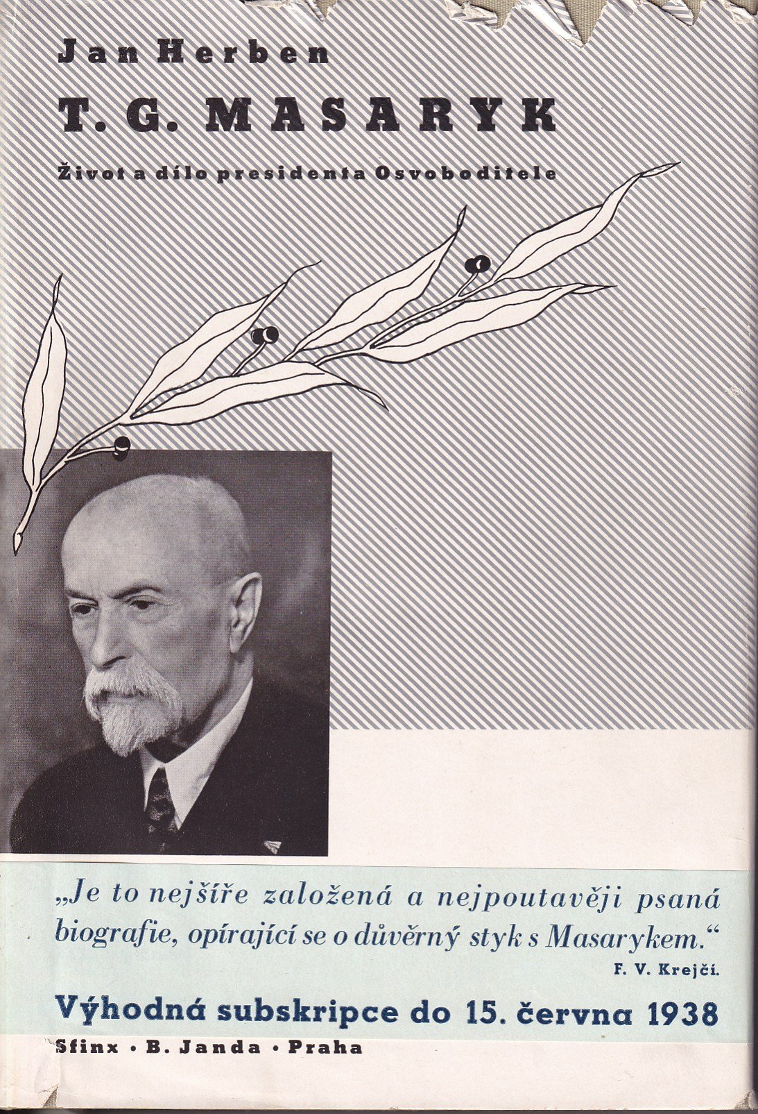 T.G. Masaryk : Život a dílo presidenta Osvoboditele