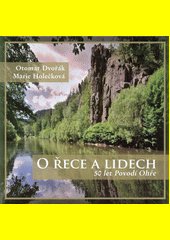 O řece a lidech : padesát let Povodí Ohře