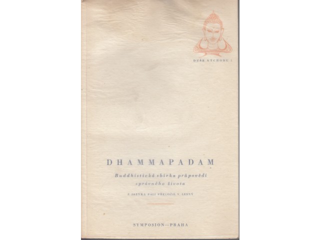 Dhammapadam : buddhistická sbírka průpovědí správného života