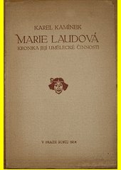 Marie Laudová : kronika její umělecké činnosti - věnování Laudová