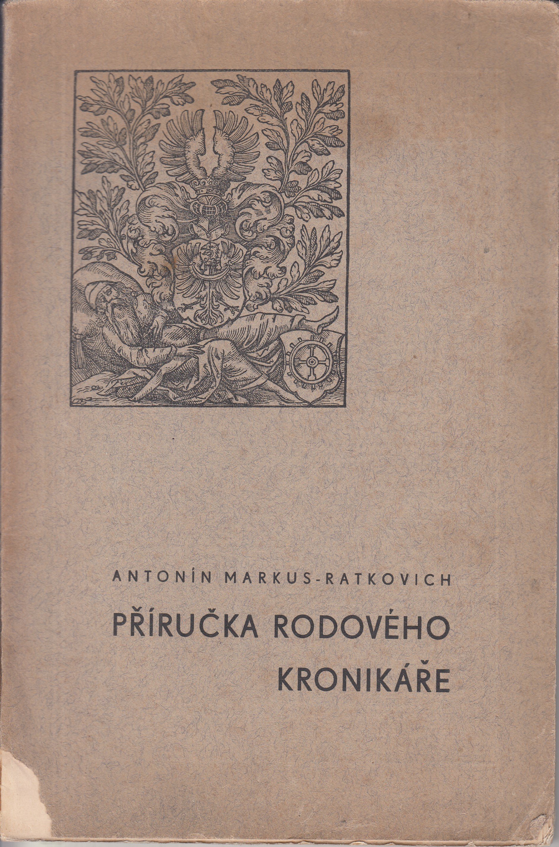 Příručka rodového kronikáře : úvod do praktické genealogie