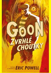 Goon. Zvrhlé choutky