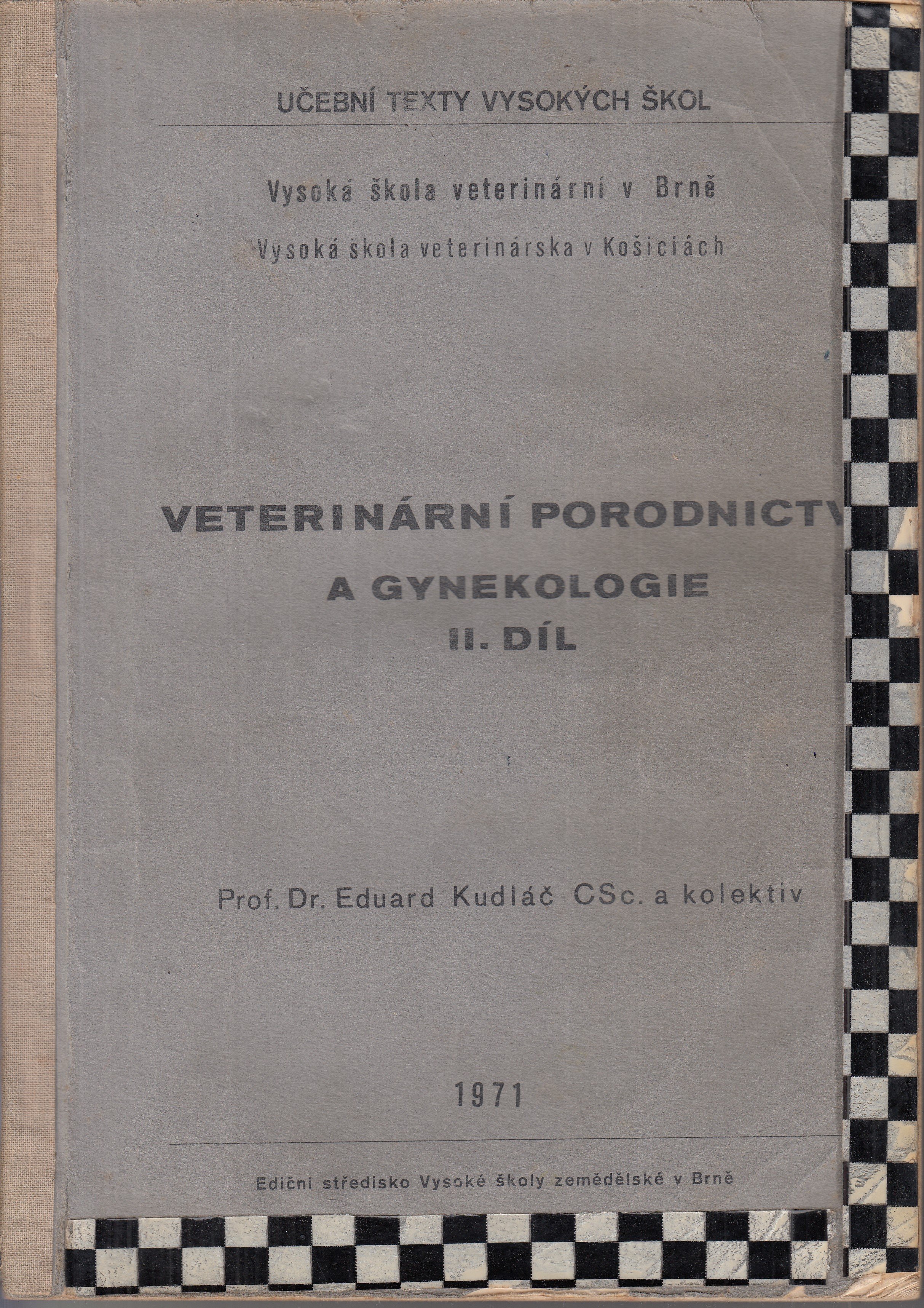 Veterinární porodnictví a gynekologie : Určeno pro posl. Vys. školy veter. v Brně a Košicích. 2. díl