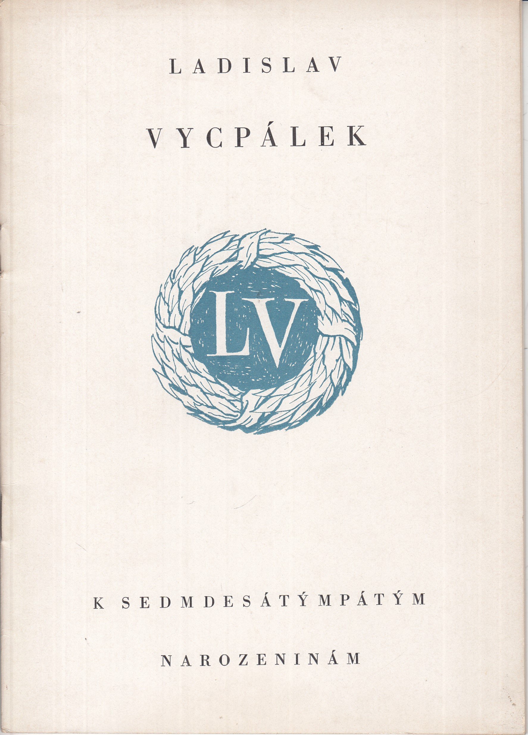 Ladislav Vycpálek k sedmdesátýmpátým narozeninám - podpis L. Vycpálek