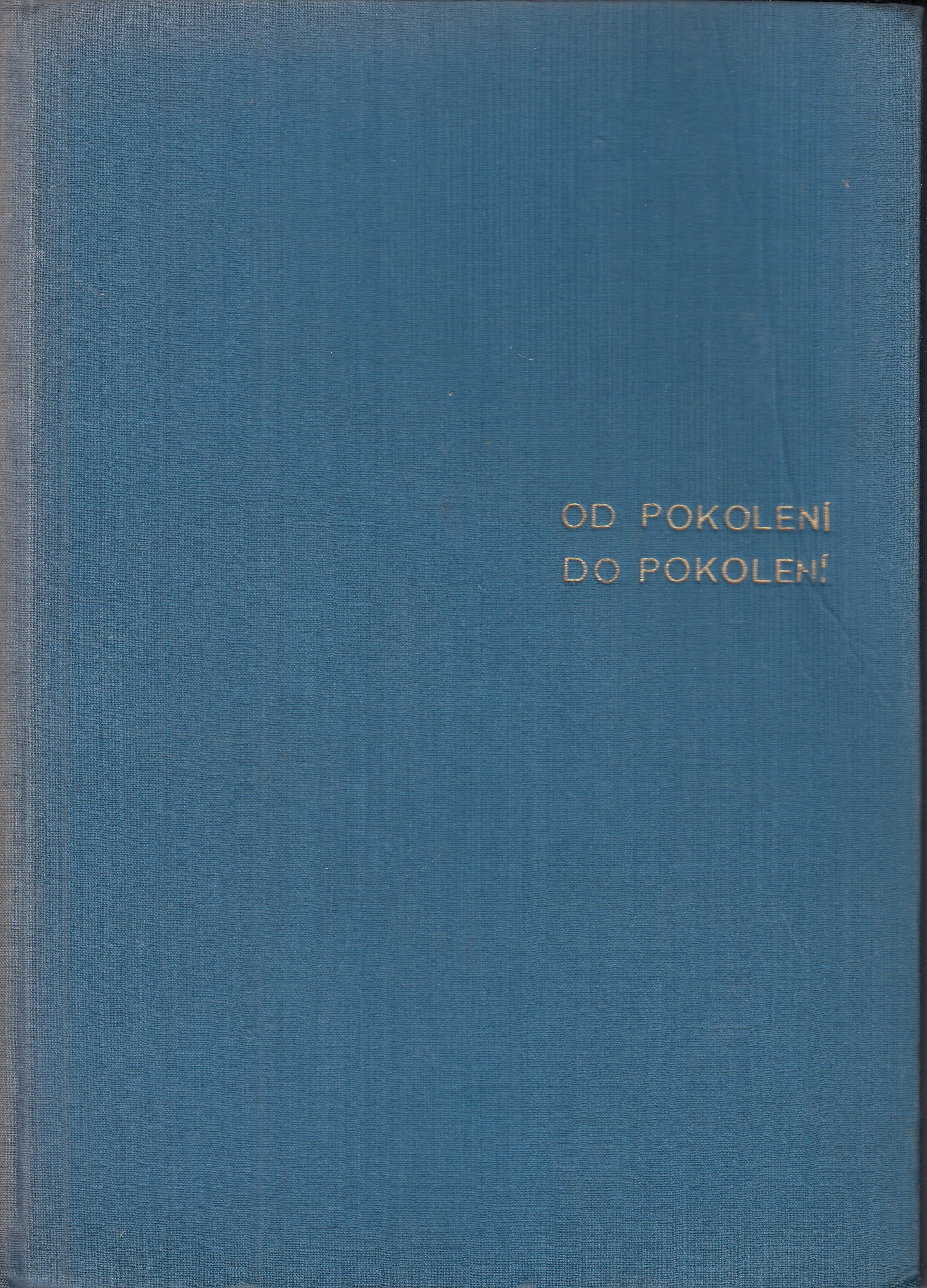 Od pokolení do pokolení 1837-1937 : památník obce Bernartic nad Odrou k stoletému trvání farního chrámu Navštívení Panny Marie