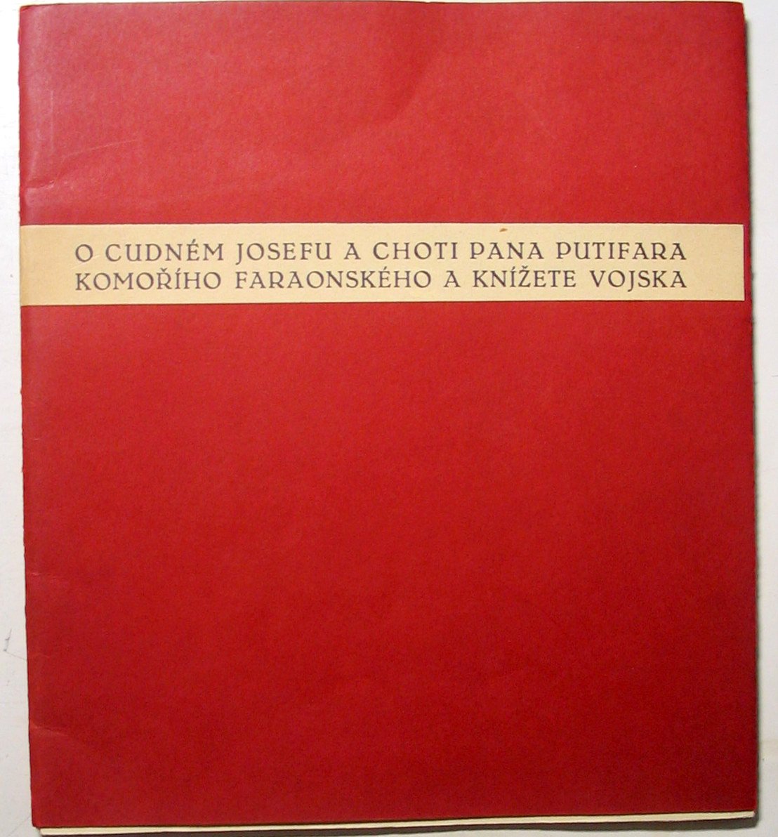 O cudném Josefu a choti pana Putifara, komořího faraonského a knížete vojska