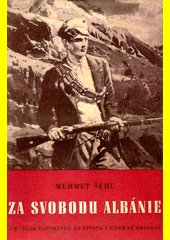 Za svobodu Albánie : několik vzpomínek ze života 1. úderné brigády