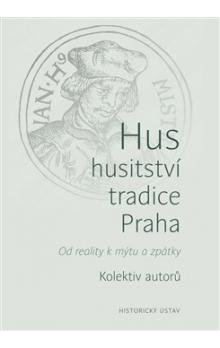 Hus - husitství - tradice - Praha