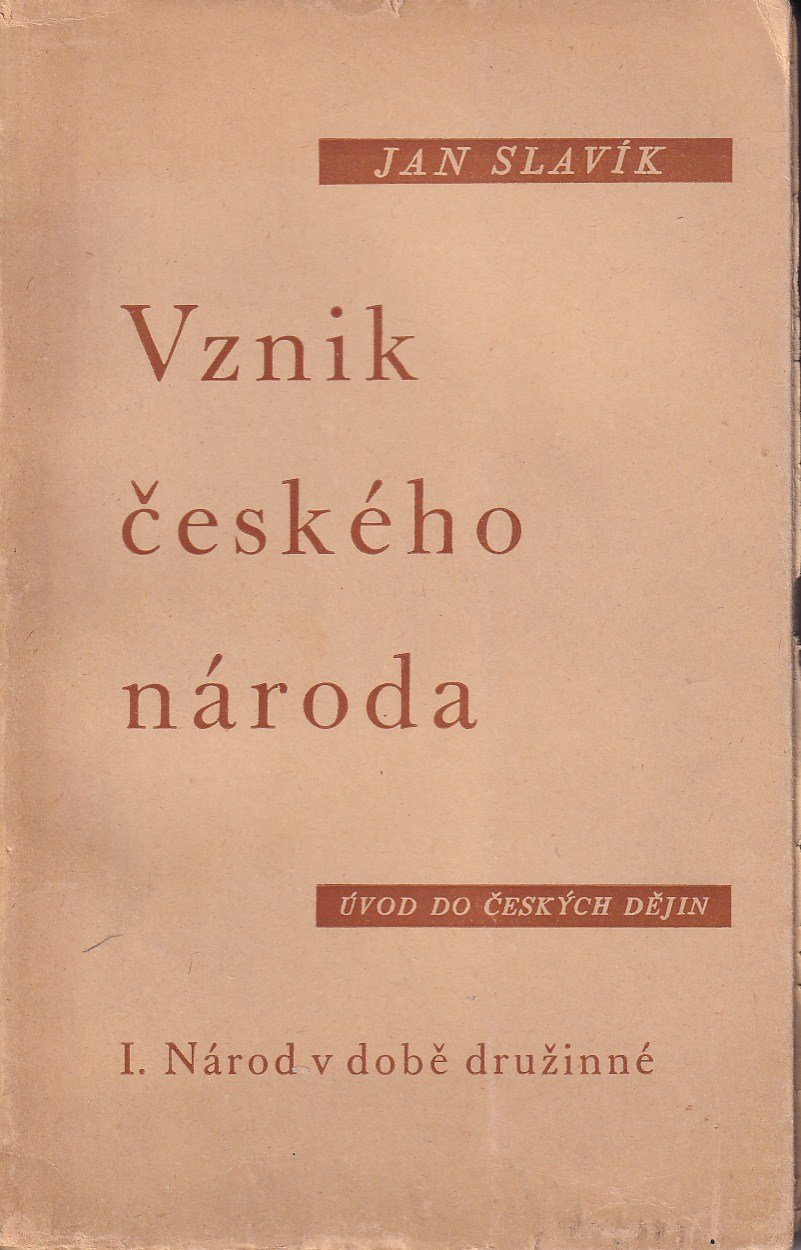 Vznik českého národa : úvod do českých dějin. I, Národ v době družinné