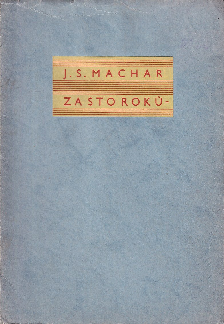 Za sto roků - možno, že dříve, možno, že pozděj! /podpis/