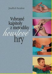 Vybrané kapitoly z metodiky houslové hry