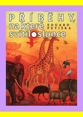 Příběhy, na které svítilo slunce : báje a pověsti starého Egypta, Mezopotámie a Izraele