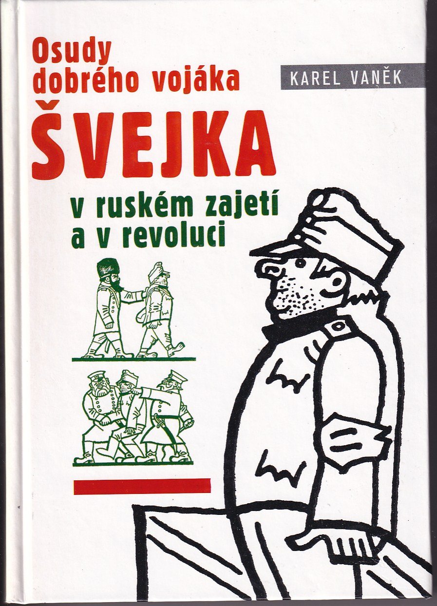 Osudy dobrého vojáka Švejka v ruském zajetí a v revoluci