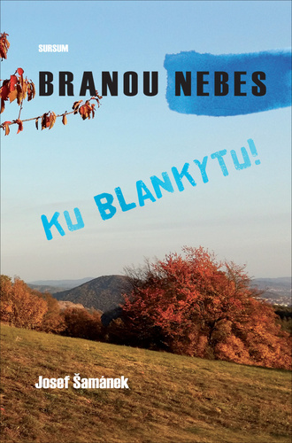 Branou nebes ku blankytu