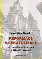 Reformace a rekatolizace ve Slezsku a Kladsku v 16.-18. století