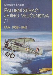 Palubní stíhači Jejího Veličenstva 1 FAA 1939 - 1941