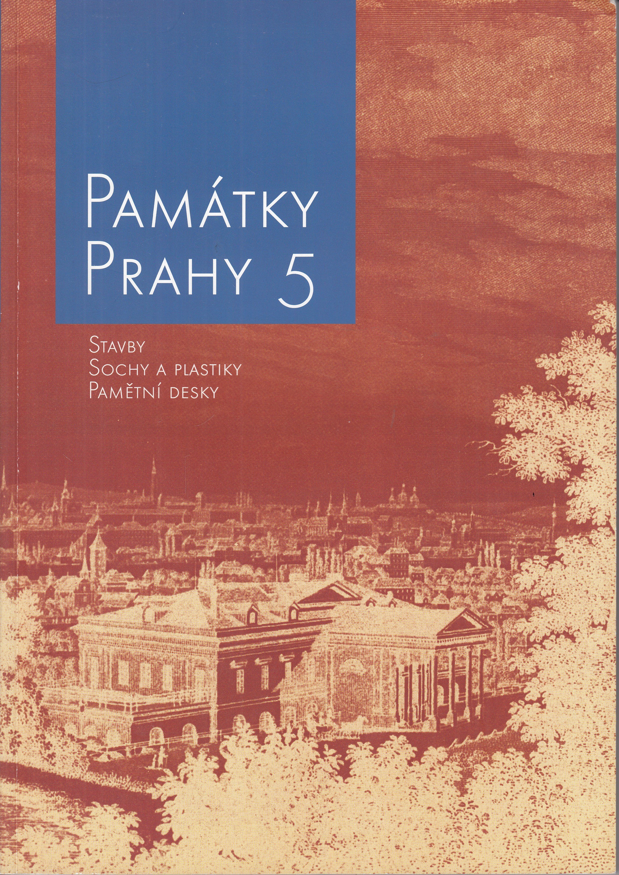 Památky Prahy 5 : stavby, sochy a plastiky, pamětní desky