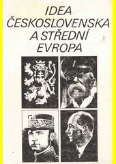 Idea Československa a střední Evropa : sborník příspěvků z konference konané k 75. výročí 28. října 1918 v Brně a v Martině ve d