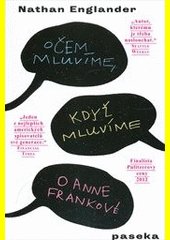 O čem mluvíme, když mluvíme o Anne Frankové