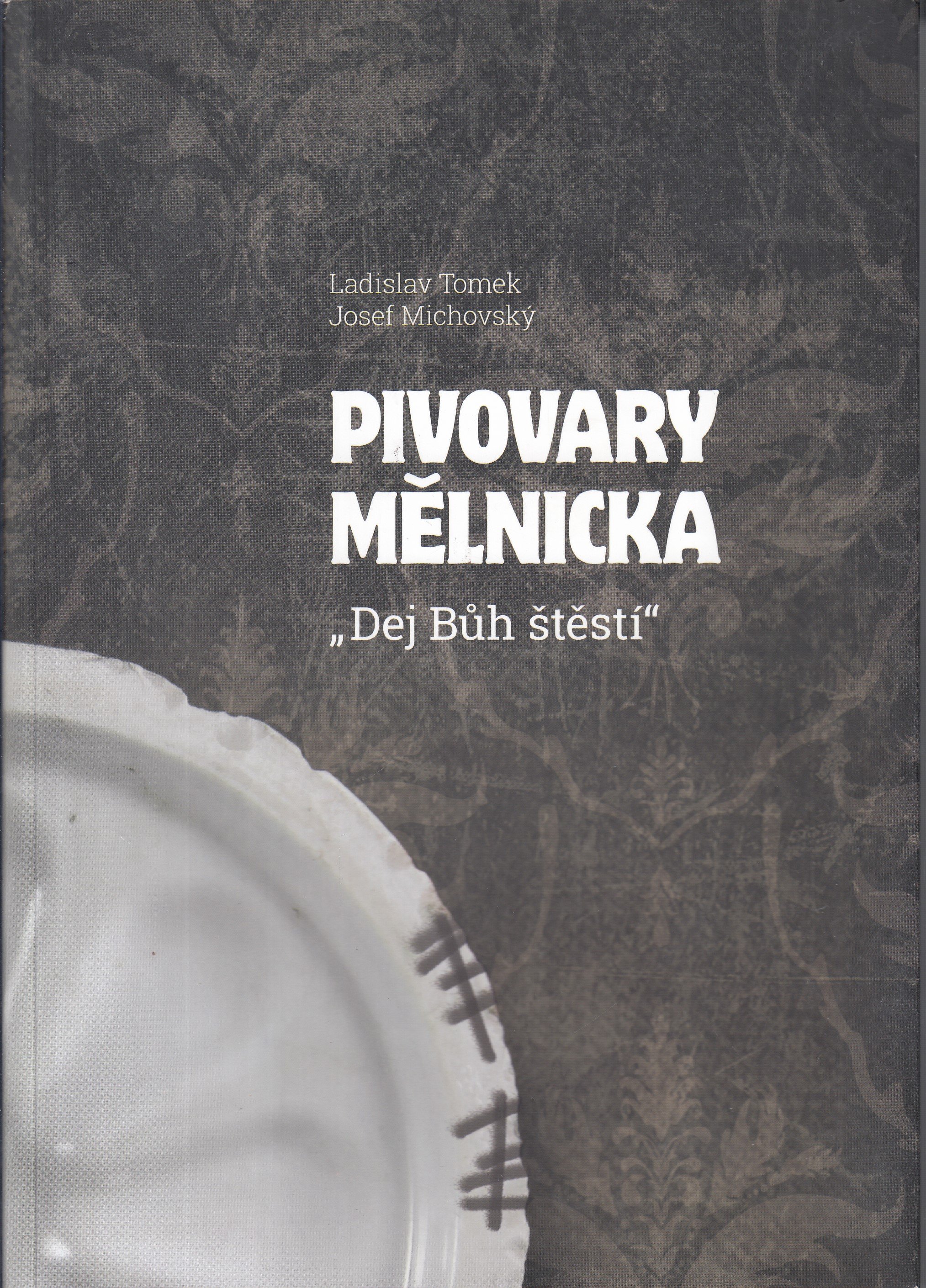 Pivovary Mělnicka - Dej Bůh štěstí