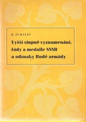 Vyšší stupně vyznamenání, řády a medaile SSSR a odznaky Rudé armády