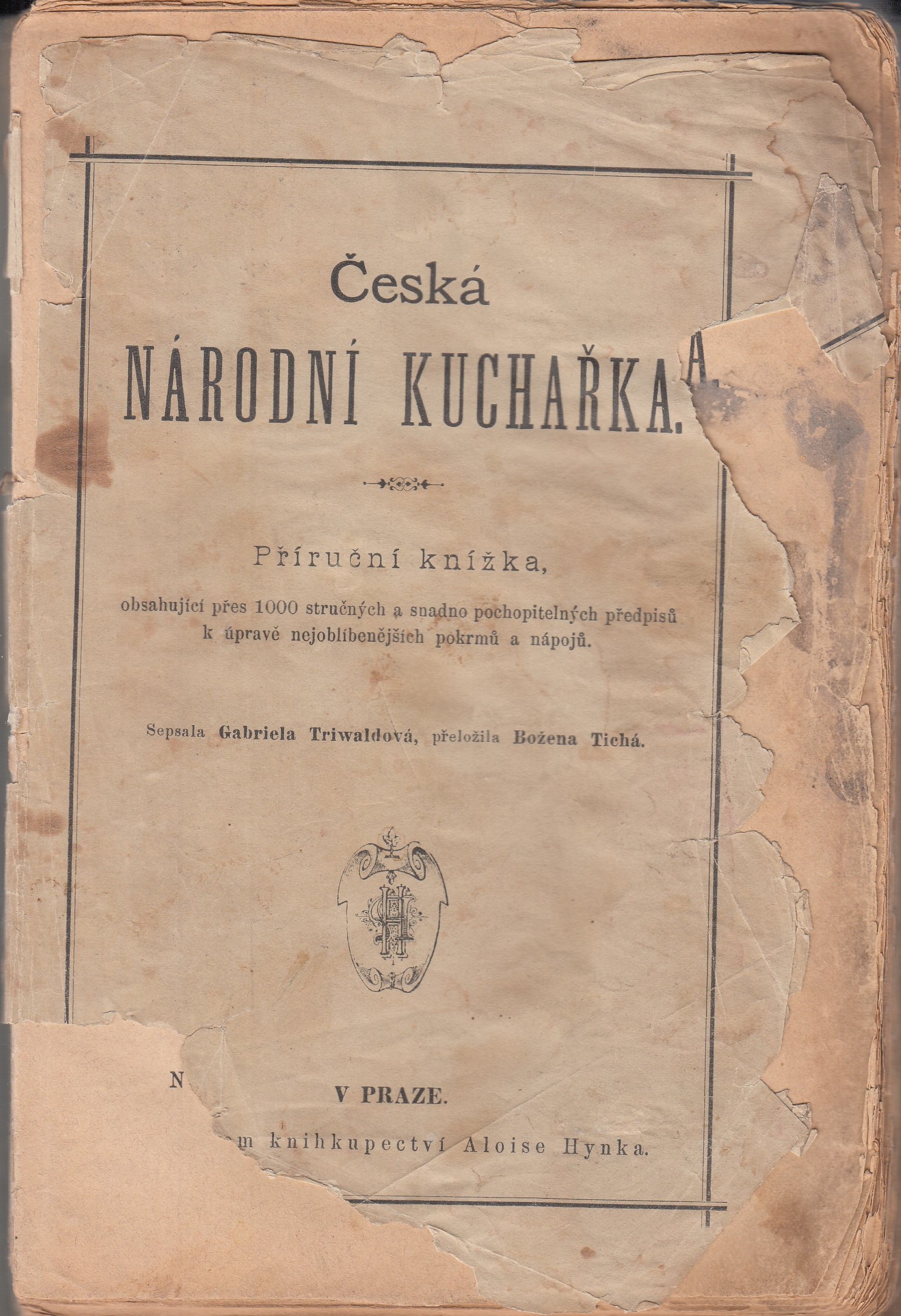 Česká národní kuchařka : příruční knížka, obsahující přes 1000 stručných a snadno pochopitelných předpisů k úpravě nejoblíbenějš