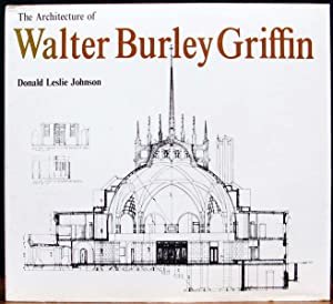 The architecture of Walter Burley Griffin