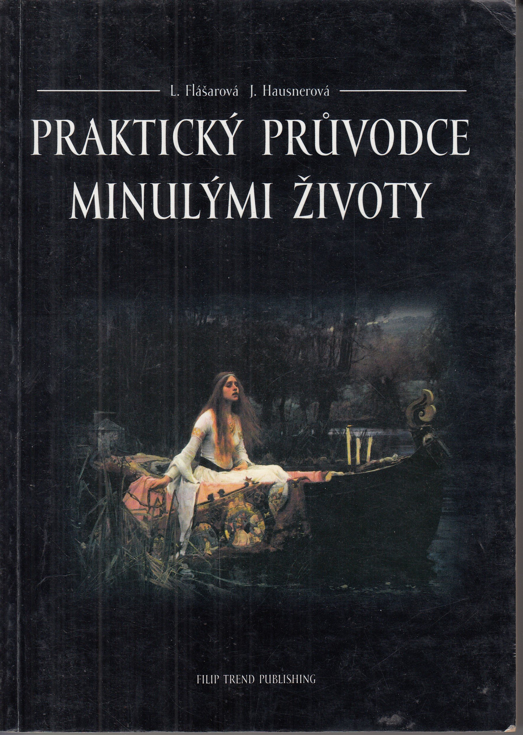 Praktický průvodce minulými životy