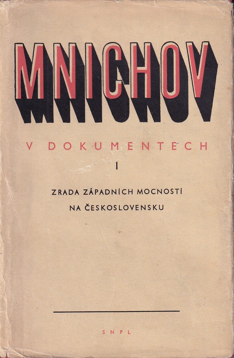 Mnichov v dokumentech. I., Zrada západních mocností na Československu