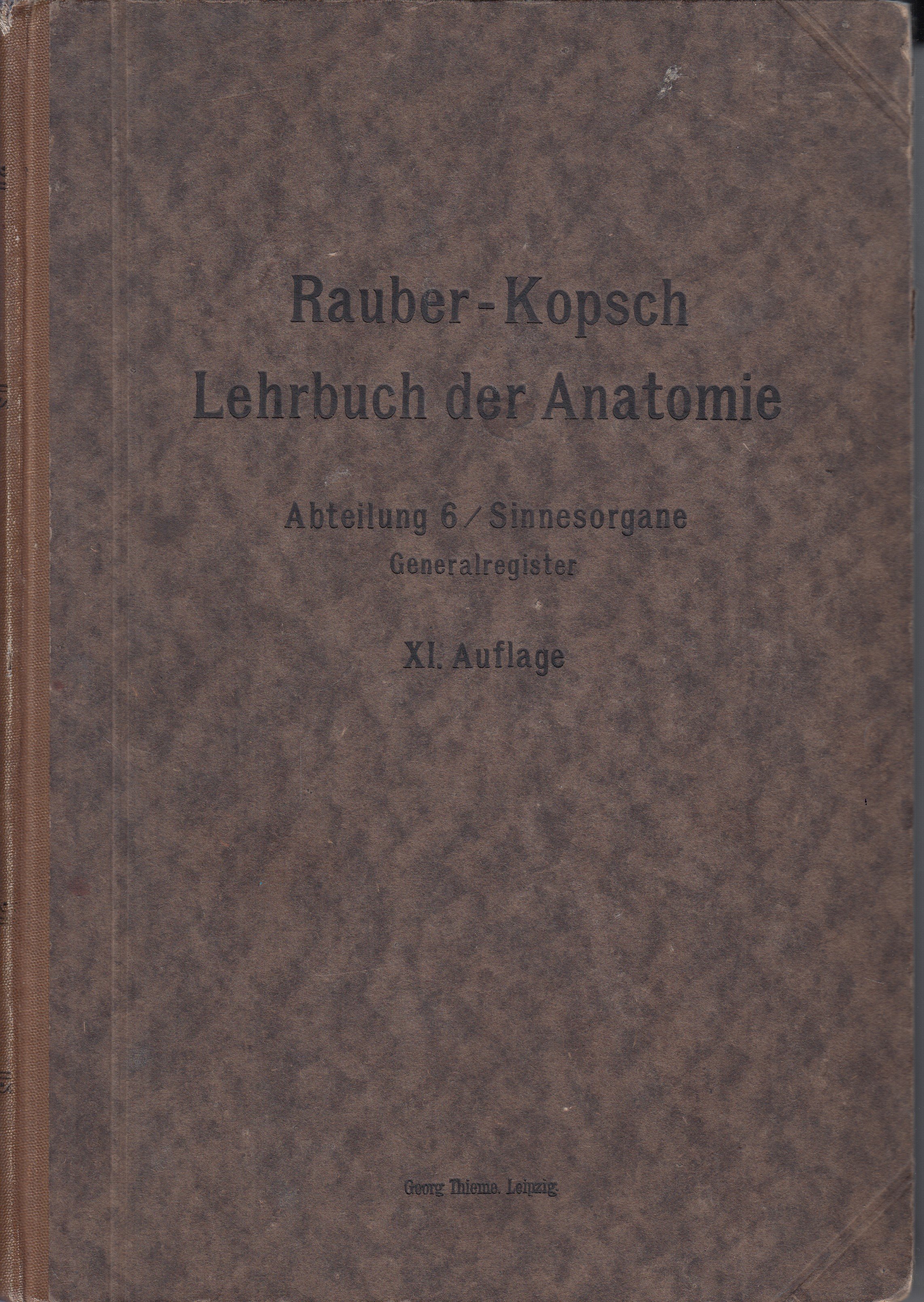 Rauber`s Lehrbuch der Anatomie des Menschen 6. díl smyslové orgány