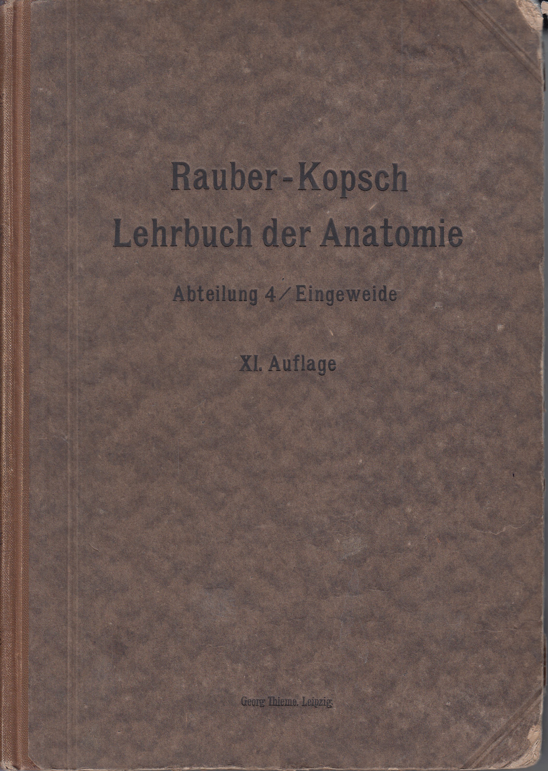 Rauber`s Lehrbuch der Anatomie des Menschen 4. díl - vnitřní orgány