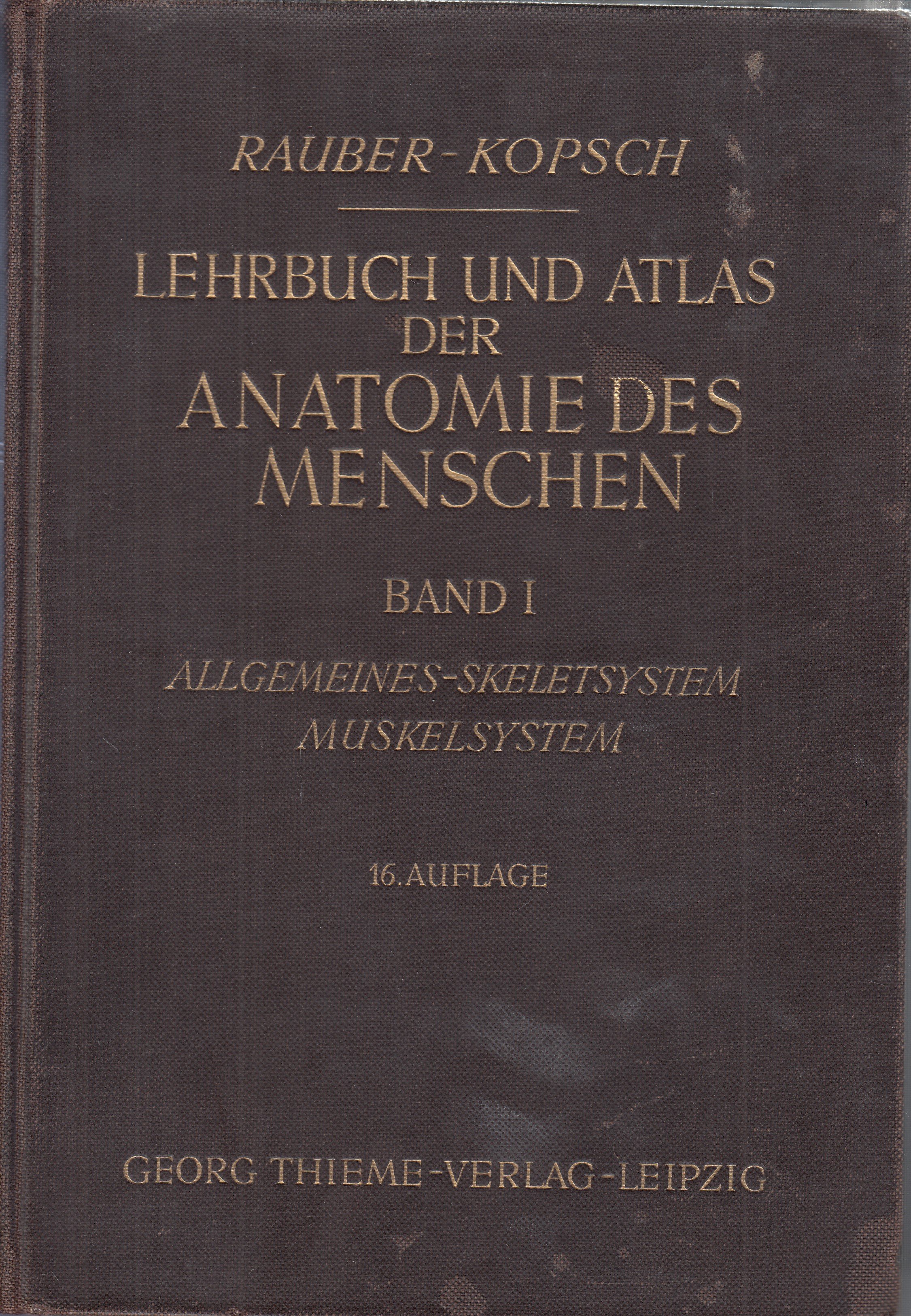 Lehrbuch und Atlas der Anatomie des Menschen I. díl - Obecná část - kosterní systém - svalový systém