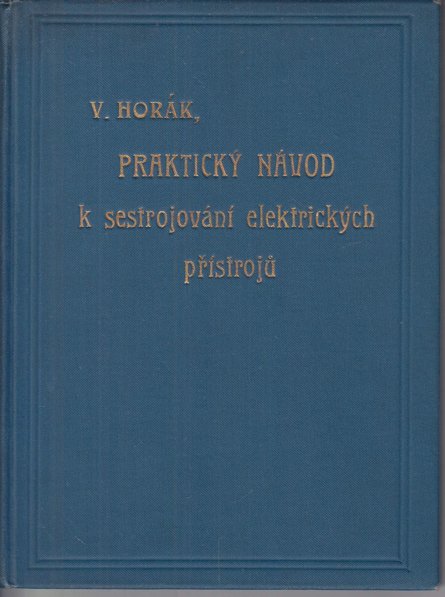 Praktický návod k sestrojování elektrických přístrojů