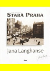 Stará Praha Jana Langhanse