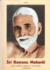 Šrí Ramana Maharši : život velkého mudrce z Arunáčaly v obrazech