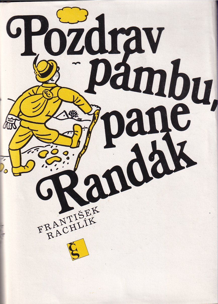 Pozdrav pámbu, pane Randák