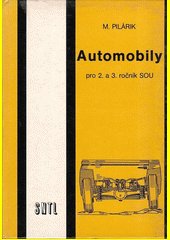 Automobily : pro 2. a 3. ročník středních odborných učilišť / Milan Pilárik ; ze slovenštiny přeložil Tomáš Malina