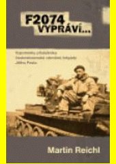 F 2074 vypráví-- : vzpomínky příslušníka československé obrněné brigády Jiřího Pavla