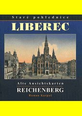 Staré pohlednice - Liberec = Alte Ansichtskarten - Reichenberg