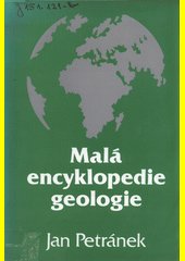 Malá encyklopedie geologie