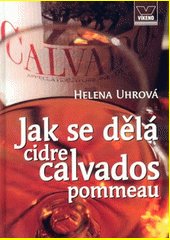 Jak se dělá cidre, calvados, pommeau