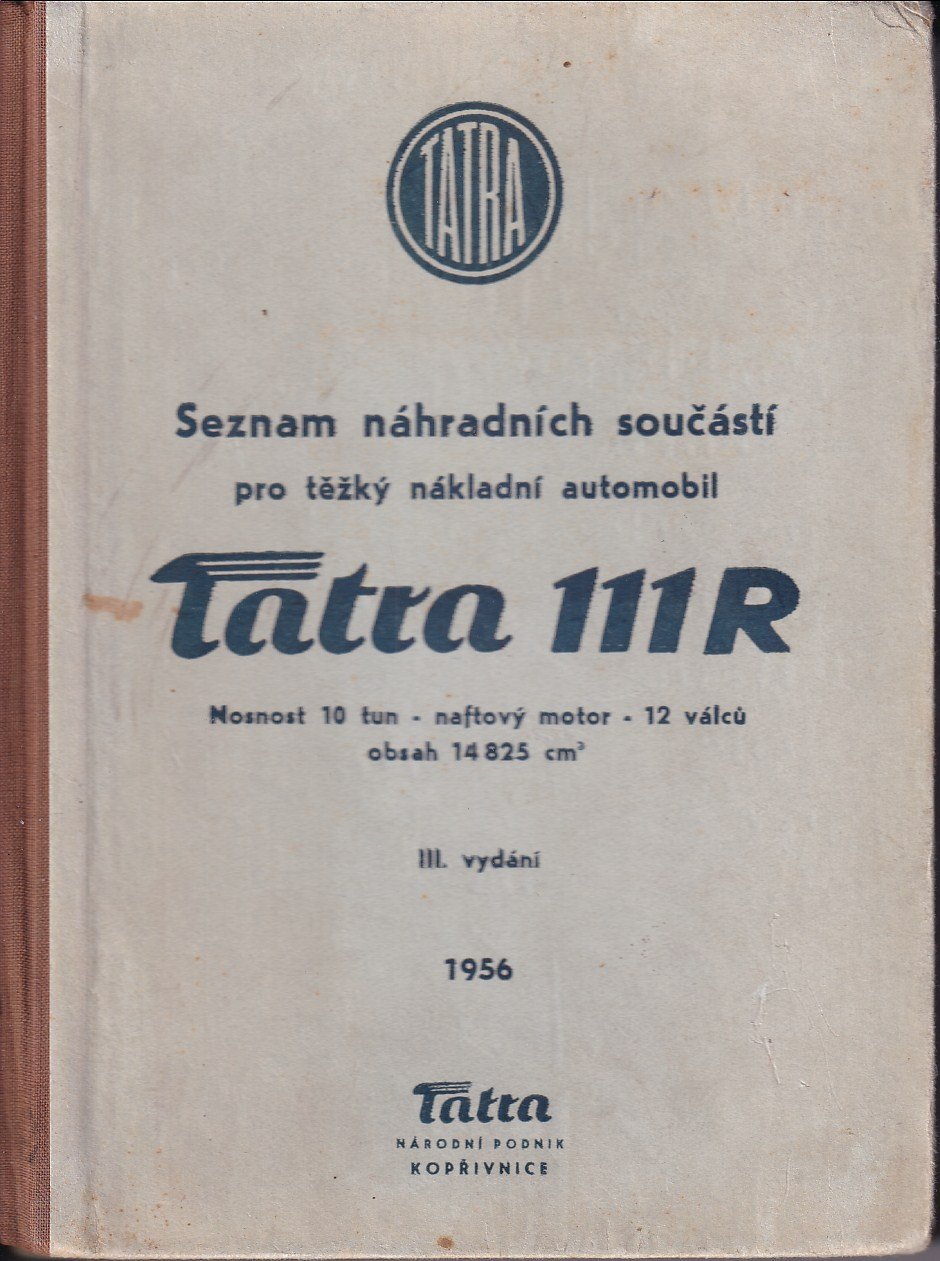 Seznam náhradních součástí pro těžký nákladní automobil Tatra 111R nosnost 10 tun - naftový motor 12 válců - obsah 14825 cm