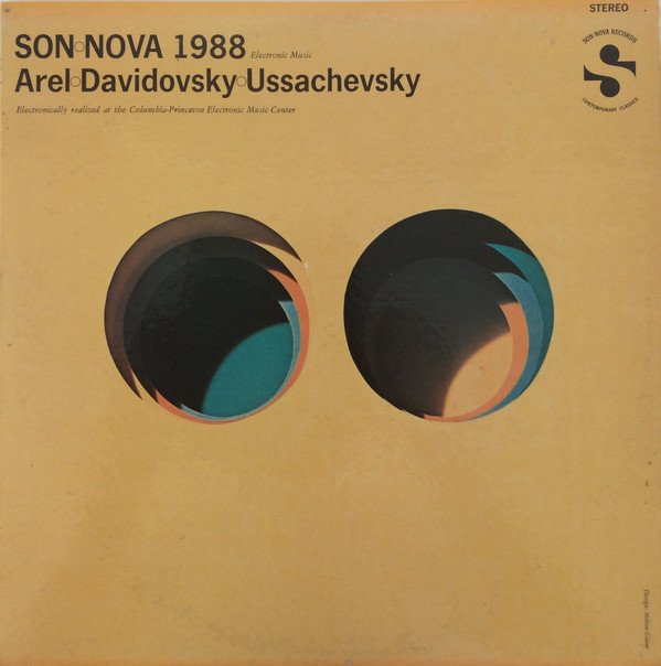 Arel / Davidovsky / Ussachevsky– Son Nova 1988 Electronic Music