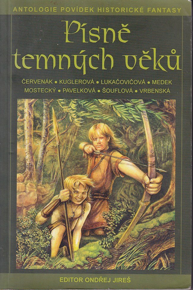 Písně temných věků : antologie povídek historické fantasy