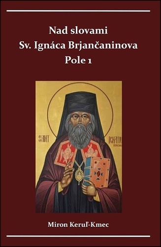 Nad slovami sv. Ignáca Brjančaninova