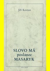 Slovo má poslanec Masaryk