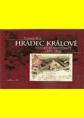 Hradec Králové : historické pohlednice 1892-1920 = Hradec Králové auf den historischen Ansichtskarten